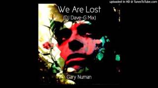 Gary numan - we are the lost (DJ DaveG mix)
