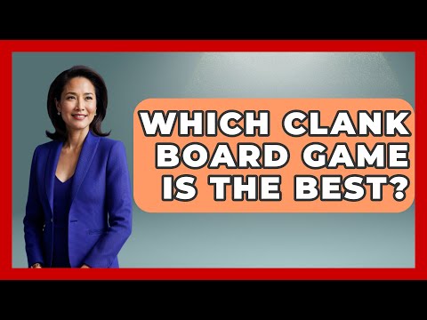 Which Clank Board Game Is The Best? - The Board Game Xpert