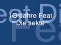 10 Jahre Feat Die Sekte 