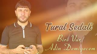 Tural Sedali  Biri Var Adin Demiyecem 2025