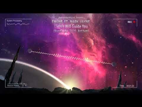 Envine ft. Mark Vayne - Lights Will Guide You (Hardlife 2020 Anthem) [HQ Edit]