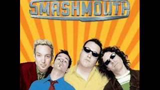 Smash mouth diggin your scene