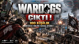 WARDOGS ÇIKTI! 100 KİŞİLİK ONLİNE DEVASA SAVAŞ OYUNUNU İNCELİYORUZ YILIN FPS OYU