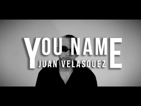 You Name - Juan Velasquez (Official Video)