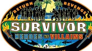 Survivor: Heroes vs. Villains (Season 20) Theme Song