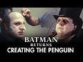 Creating the Penguin for Batman Returns - Behind the Scenes at Stan Winston Studio