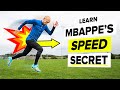 Mbappe's speed SECRET that you can learn too