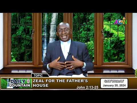 DAILY FOUNTAIN DEVOTIONAL OF JAUARY 20, 2024 - THE REV'D. CANON DAUDA T. IBRAHIM