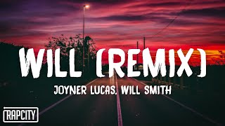 Joyner Lucas &amp; Will Smith - Will Remix (Lyrics)