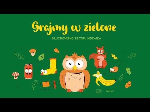 TEATR MOZAIKA - GRAJMY W ZIELONE