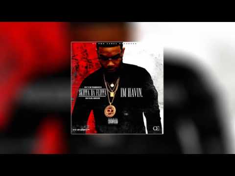 Skippa Da Flippa   Real Street Nigga ft  Lil Durk I'm Havin