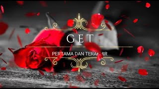 Download lagu GET Pertama dan Terakhir mp3 Download lagu GET Pertama dan Terakhir mp3