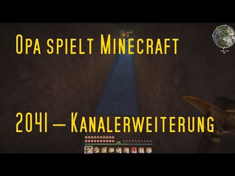 Opa spielt Minecraft 2041 – Kanalerweiterung