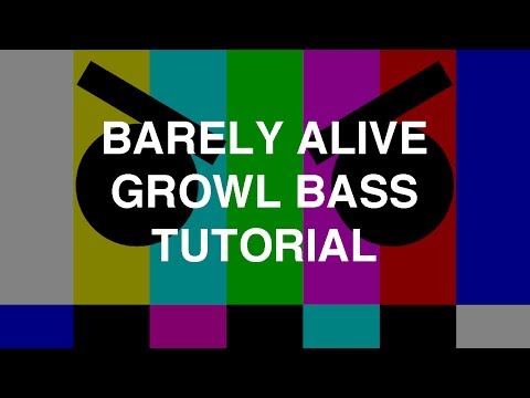 Barely Alive - Growl Bass Tutorial