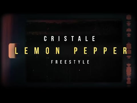 Cristale - Lemon Pepper Freestyle