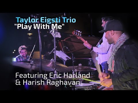 Taylor Eigsti Trio - "Play With Me"