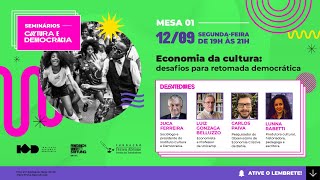 MESA 01 – Economia da cultura: desafios para retomada democrática