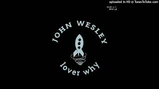 John Wesley - Lover Why (Vocal Dream Mix). 1996