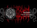 FROZEN   Fallen Through the Spheres from the LP The Unborn 2009