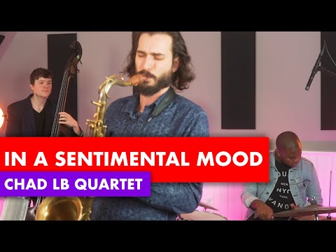Chad LB - In A Sentimental Mood (Duke Ellington)