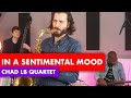 Chad LB - In A Sentimental Mood (Duke Ellington)