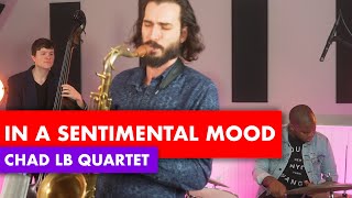 Chad LB - In A Sentimental Mood (Duke Ellington)