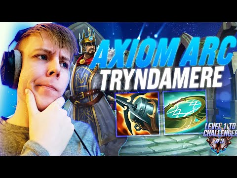 IS AXIOM ARC THE NEXT MUST HAVE ITEM ON TRYNDAMERE? - Level 1 to Challenger #3