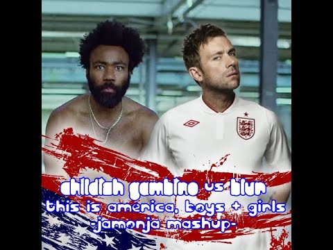 Childish Gambino vs Blur - This is America, Boys & Girls (Jamonja mashup)