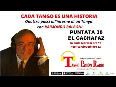 EL CACHAFAZ -  Cada Tango Es Una Historia  su TANGO PASIÓN RADIO