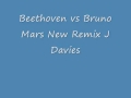Beethoven vs Bruno Mars New Mix J Davies 