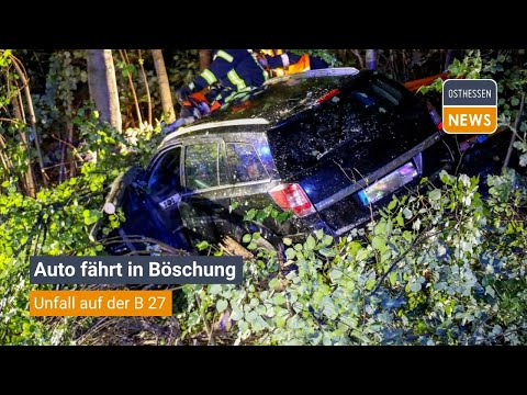 EICHENZELL: Unfall auf der B 27 - Auto fährt in Böschung