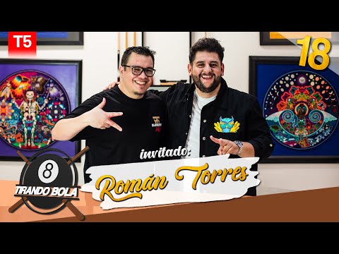 Tirando Bola temp 5 ep 18. -Román Torres