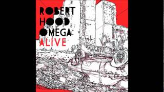 Robert Hood - Alpha (Alive)