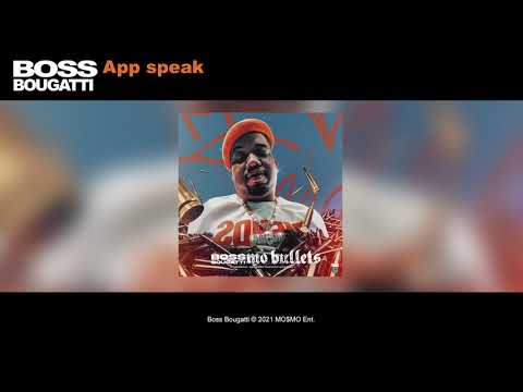 Boss Bougatti  - App Speak (prod: isthatGuan)