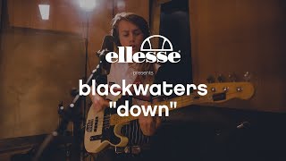 BlackWaters - Down | ellesse Make it Music