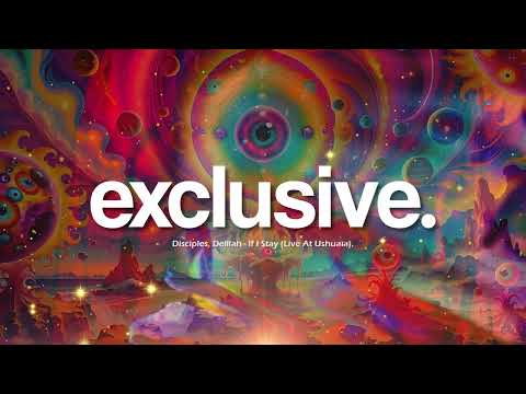 Disciples, Delilah - If I Stay (Live At Ushuaïa).