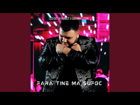 Fara tine ma sufoc (feat. Giovany Star)