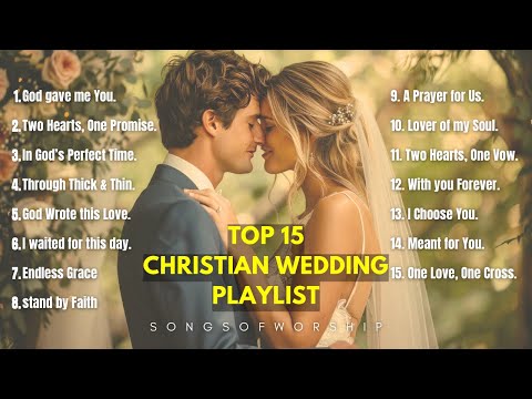 Christian Wedding Playlist 2025 | Most Beautiful Wedding Songs About Love & Marriage