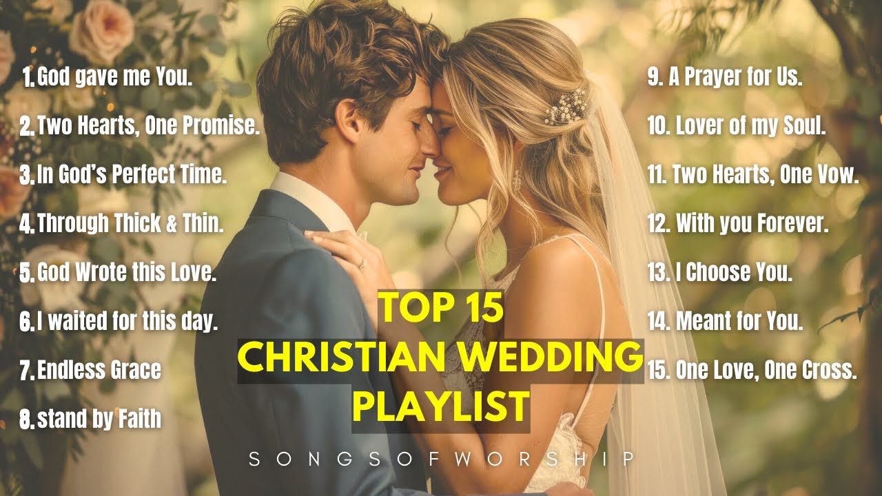 Christian Wedding Playlist 2025 | Most Beautiful Wedding Songs About Love & Marriage
