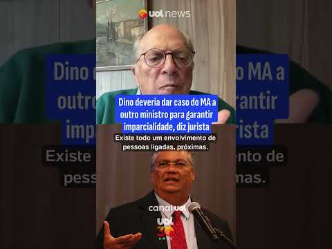 Dino deveria dar caso do MA a outro ministro para garantir imparcialidade, diz jurista