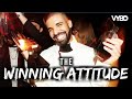 The Winning Attitude (Your Life Depends On It)