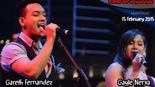 Gareth Fernandez &amp; Gayle Nerva-A little bit of your love @Waterfront