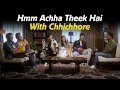 Chhichhore Hmm Achha Theek Hai With Zakir Khan Sushant Shraddha Varun Tushar Naveen