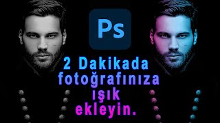 2 Dakikada fotoğrafınıza ışık ekleyin