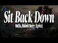 Sit Back Down - Not3s, Maleek Berry (Lyrics)