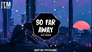 So Far Away ( Douyin Remix ) - David Guetta × Martin Garrix - Tiktok Music