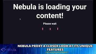 Nebula Proxy A Closer Look at Its Unique Features