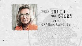 When Truth Met Story · With Graham Langley | Lore &amp; Legend Guest Episode