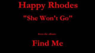 Happy Rhodes - Find Me (2007) - 04 - &quot;She Won&#39;t Go&quot;