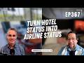 Turn Hotel Status Into Airline Status Frequent Miler On The Air Ep367 7 17 26